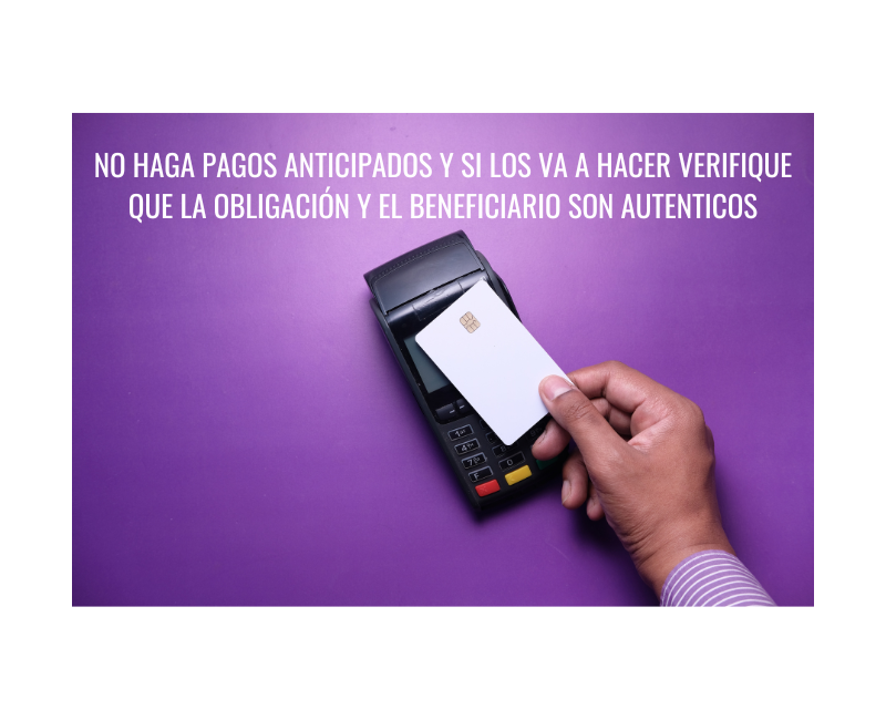 No haga pagos anticipados sin verificar